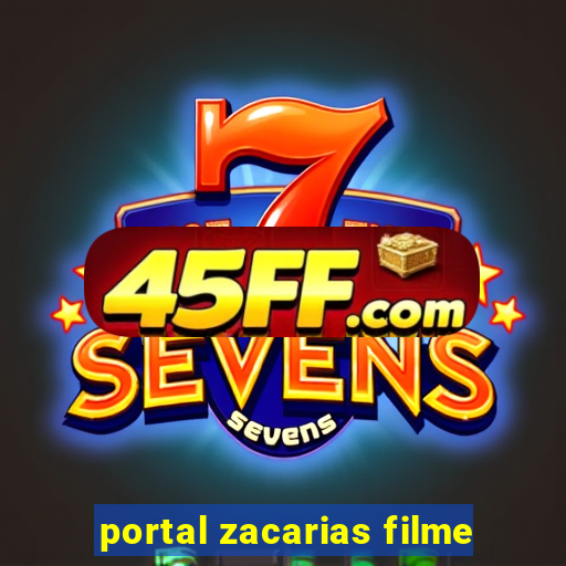 portal zacarias filme